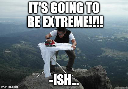 Extreme!